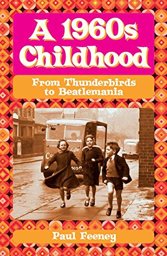 Stock image for A 1960s Childhood: From Thunderbirds to Beatlemania for sale by WorldofBooks