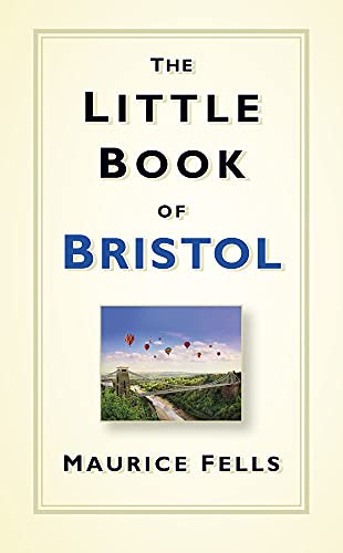 Imagen de archivo de The Little Book of Bristol a la venta por Blackwell's