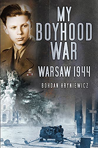 Stock image for My Boyhood War: Warsaw 1944 for sale by SecondSale