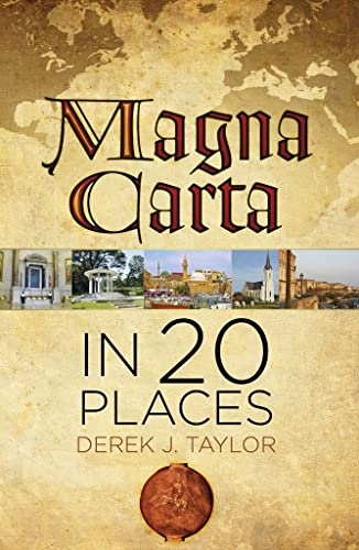 9780750962292: Magna Carta in 20 Places: The Places that Shaped the Great Charter