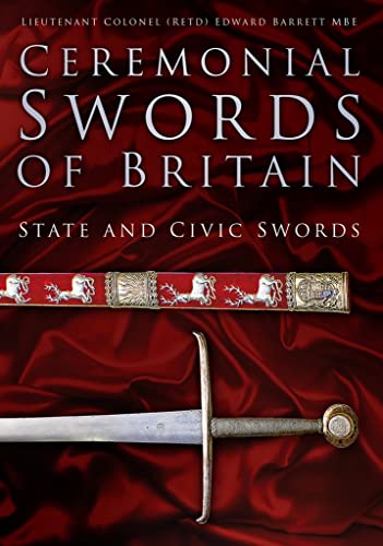 9780750962445: Ceremonial Swords of Britain: State and Civic Swords