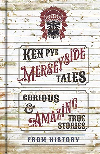 Beispielbild fr Merseyside Tales: Curious and Amazing True Stories from History zum Verkauf von AwesomeBooks