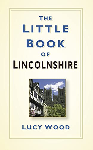 Stock image for The Little Book of Lincolnshire for sale by WorldofBooks