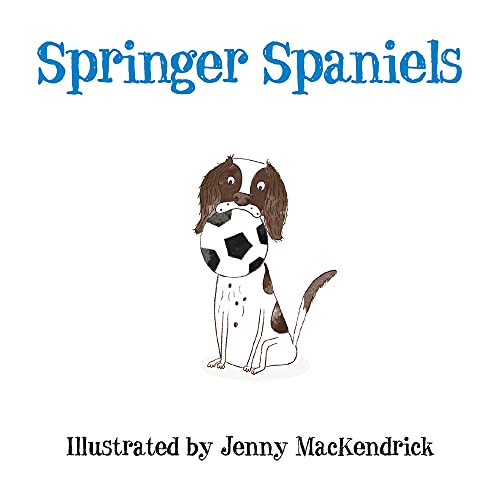 Stock image for Springer Spaniels (Dogs) for sale by WorldofBooks