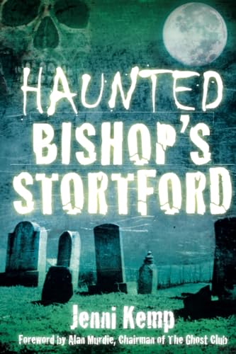 9780750964128: Haunted Bishop's Stortford