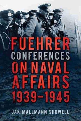 Beispielbild fr Fuehrer Conferences on Naval Affairs: 1939-1945 zum Verkauf von Magers and Quinn Booksellers