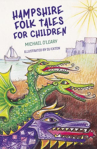 Beispielbild fr Hampshire Folk Tales for Children zum Verkauf von WorldofBooks