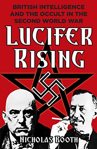 Beispielbild fr Lucifer Rising: British Intelligence and the Occult in the Second World War zum Verkauf von HALCYON BOOKS