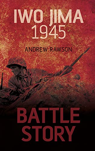 Beispielbild fr Battle Story: Iwo Jima 1945 zum Verkauf von AwesomeBooks