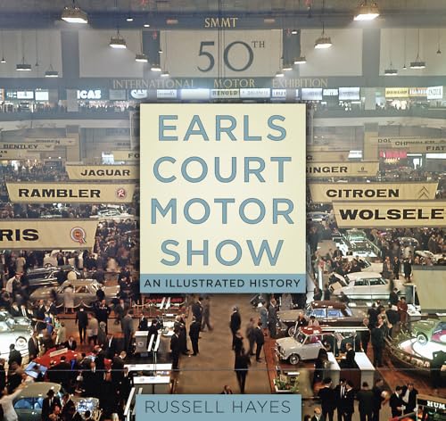 9780750965279: Earls Court Motor Show: An Illustrated History