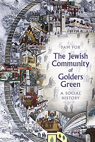 Stock image for The Jewish Community of Golders Green: A Social History for sale by WorldofBooks