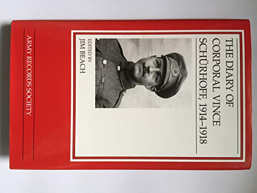 Stock image for The Diary of Corporal Vince Schurhoff, 1914-1918 for sale by Michener & Rutledge Booksellers, Inc.