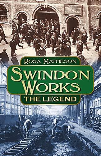 Beispielbild fr Swindon Works: The Legend zum Verkauf von WorldofBooks