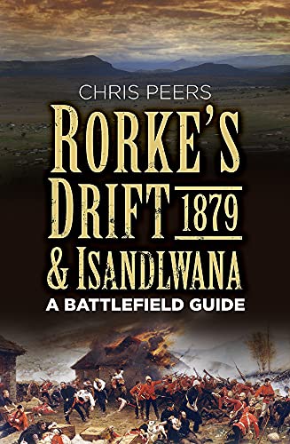9780750967303: Rorke's Drift & Isandlwana 1879: A Battlefield Guide