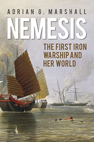 9780750967372: Nemesis: The First Iron Warship and her World
