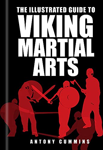 9780750967457: The Illustrated Guide to Viking Martial Arts