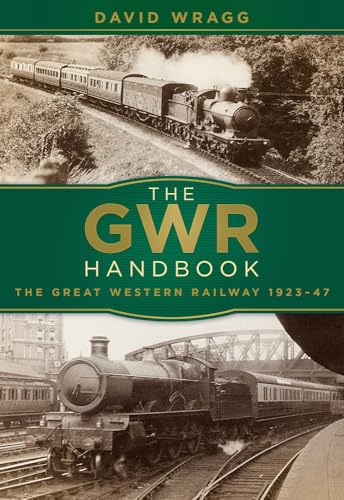 9780750967525: The GWR Handbook: The Great Western Railway 1923-47