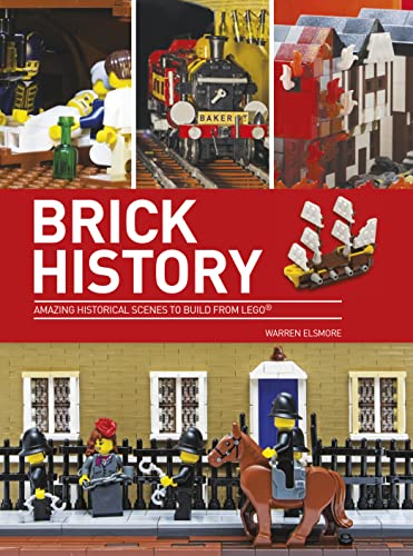 Beispielbild fr Brick History: Amazing Historical Scenes to Build from LEGO zum Verkauf von WorldofBooks