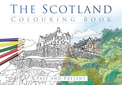 Imagen de archivo de The Scotland Colouring Book: Past & Present (Past & Present Colouring Books) a la venta por AwesomeBooks