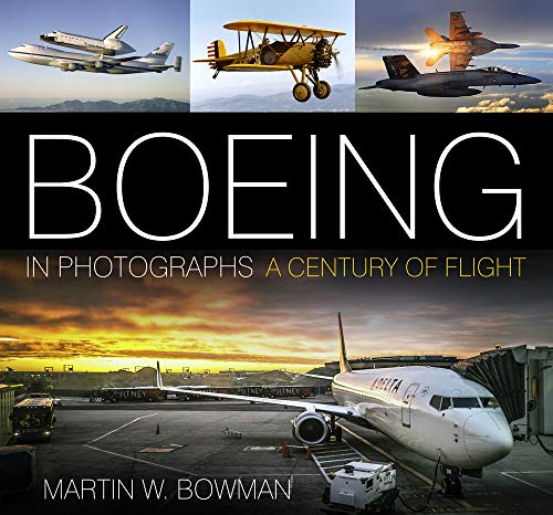 Imagen de archivo de Boeing in Photographs: A Century of Flight a la venta por ThriftBooks-Dallas
