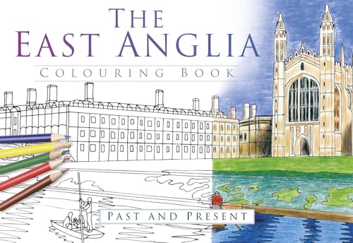 9780750968027: The East Anglia Colouring Book: Past and Present: Past & Present