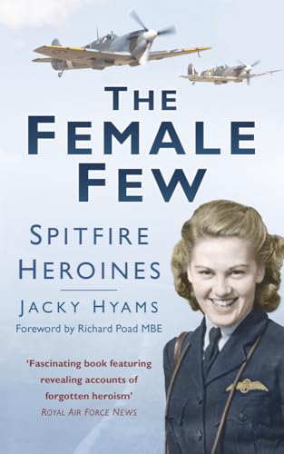 9780750968188: The Female Few: Spitfire Heroines