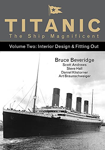 9780750968324: Titanic the Ship Magnificent - Volume Two: Interior Design & Fitting Out