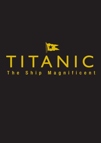 Stock image for Titanic Ship Magnificent Slipcase: Volumes One and Two for sale by Ria Christie Collections