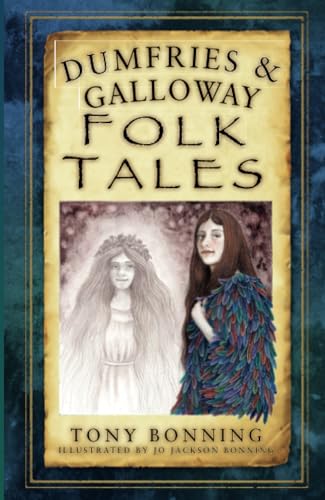 9780750968409: Dumfries & Galloway Folk Tales