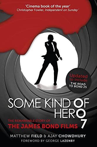 9780750969772: SOME KIND OF HERO REMARKABLE STORY OF JAMES BOND FILMS: The Remarkable Story of the James Bond Films