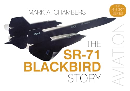 Stock image for The SR-71 Blackbird Story for sale by Blackwell's