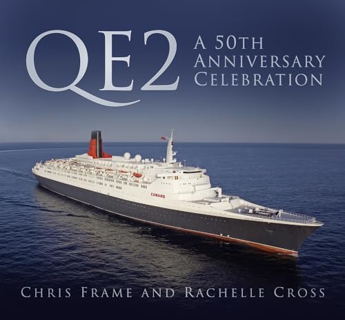 9780750970280: QE2: A 50th Anniversary Celebration: A 50th Anniversary Celebration