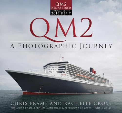 9780750970303: QM2: A Photographic Journey: QM2 Remastered Edition
