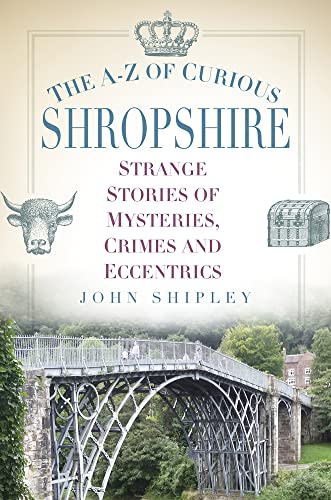 Stock image for The A-Z of Curious Shropshire (Paperback) for sale by Grand Eagle Retail