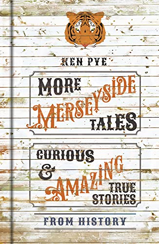 Beispielbild fr More Merseyside Tales: Curious & Amazing True Stories from History (Folk Tales) zum Verkauf von AwesomeBooks
