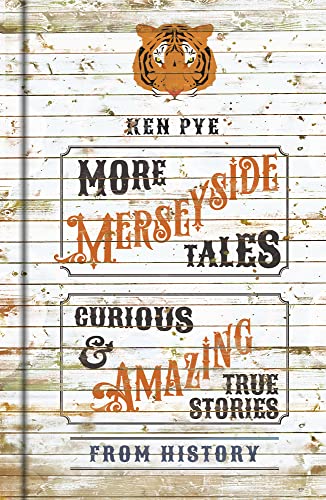 Stock image for More Merseyside Tales: Curious & Amazing True Stories from History (Folk Tales) for sale by AwesomeBooks