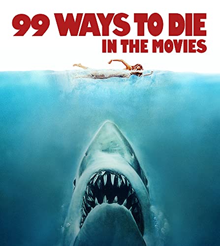 Beispielbild fr 99 Ways to Die in the Movies zum Verkauf von Books From California