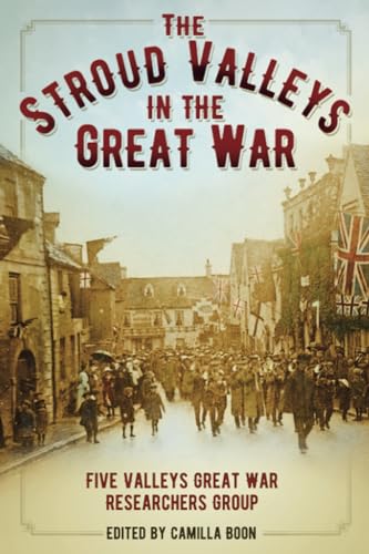 Stock image for The Stroud Valleys in the Great War for sale by WorldofBooks