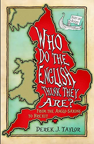 Beispielbild fr Who Do the English Think They Are?: From the Anglo-Saxons to Brexit zum Verkauf von WorldofBooks