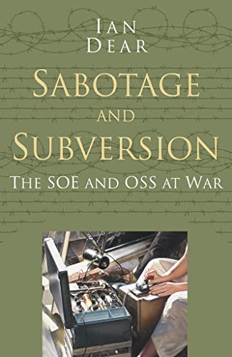 Beispielbild fr Sabotage and Subversion: The soe and oss at war (Classic Histories Series) zum Verkauf von PlumCircle