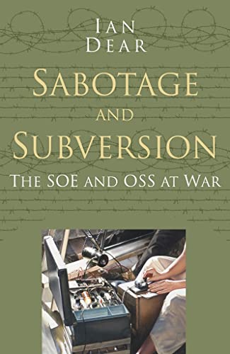 Imagen de archivo de Sabotage and Subversion: The soe and oss at war (Classic Histories Series) a la venta por PlumCircle