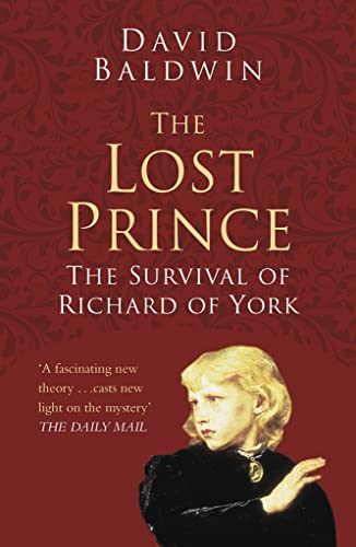 Imagen de archivo de The Lost Prince: The survival of Richard of York (Classic Histories Series) a la venta por WorldofBooks