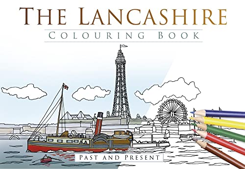 Beispielbild fr The Lancashire Colouring Book: Past and Present zum Verkauf von WorldofBooks