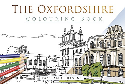 Beispielbild fr The Oxfordshire Colouring Book: Past & Present zum Verkauf von Books From California