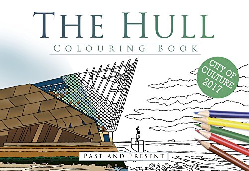 9780750981804: The Hull Colouring Book: Past and Present: Past & Present