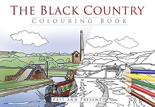 Beispielbild fr The Black Country Colouring Book: Past and Present zum Verkauf von WorldofBooks
