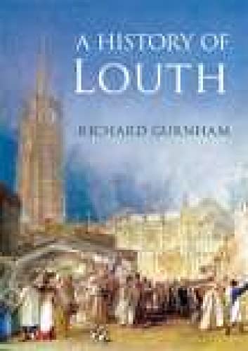Stock image for A History of Louth for sale by PBShop.store UK