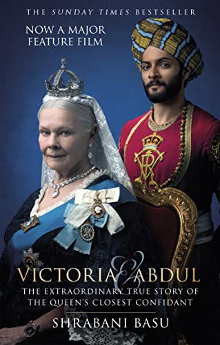 Victoria & Abdul: The Extraordinary True Story of the Queen's Closest Confidant - Shrabani Basu