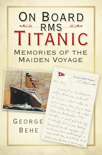 9780750982689: On Board RMS Titanic: Memories of the Maiden Voyage