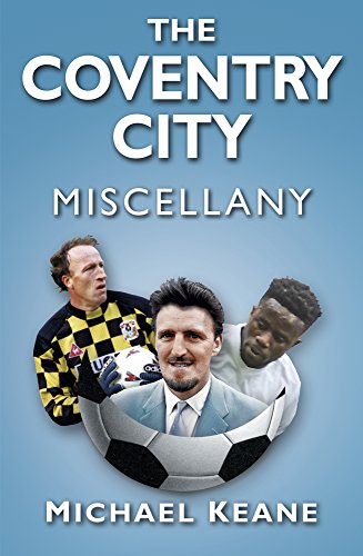 Beispielbild fr The Coventry City Miscellany zum Verkauf von WorldofBooks
